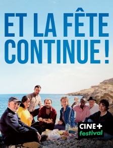 CINE+ Festival - Et la fête continue !