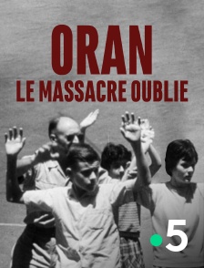 France 5 - Oran, le massacre oublié