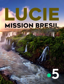 France 5 - Lucie, mission Brésil