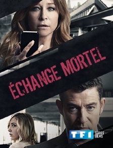 TF1 Séries Films - Echange mortel