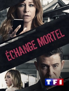 TF1 - Echange mortel