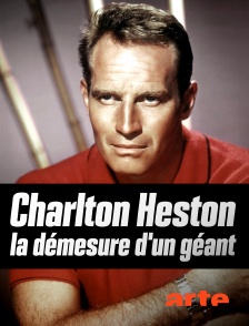 Arte - Charlton : Heston, la démesure d'un géant