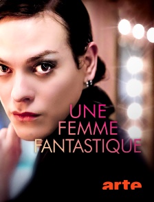 Arte - Une femme fantastique