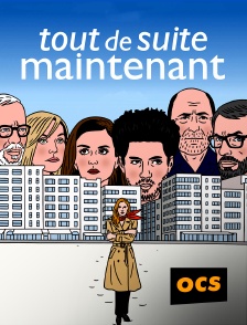 OCS - Tout de suite maintenant