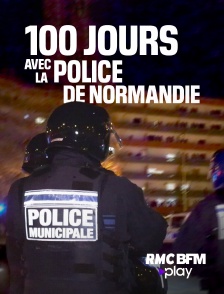 RMC BFM Play - 100 jours avec la police de Normandie