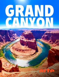 Arte - Grand Canyon : Un voyage au centre de la Terre