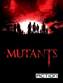 Action - Mutants