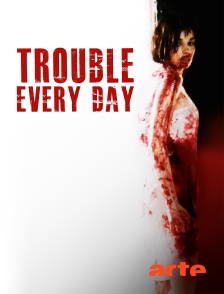 Arte - Trouble Every Day