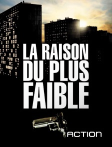 Action - La raison du plus faible