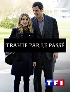 TF1 - Trahie par le passé