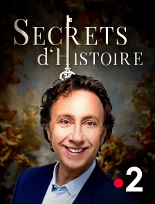 France 2 - Secrets d'histoire