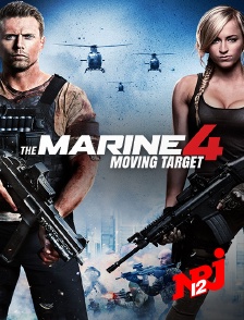 NRJ 12 - The Marine 4 : Moving Target