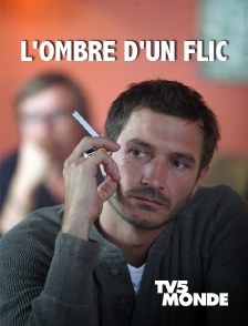 TV5MONDE - L'ombre d'un flic