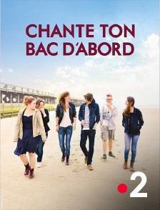 France 2 - Chante ton bac d'abord