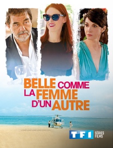 TF1 Séries Films - Belle comme la femme d'un autre