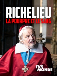 TV5MONDE - Richelieu, la pourpre et le sang