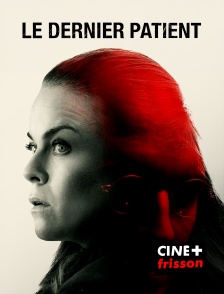 CINE+ Frisson - Le dernier patient