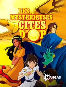 Mangas - Les mystérieuses cités d'Or