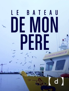 France TV Docs - Le bateau de mon père