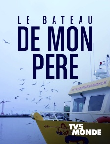 TV5MONDE - Le bateau de mon père