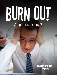 RMC BFM Play - Burn-out, à qui le tour ?