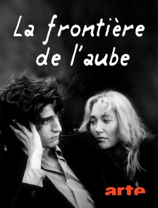 Arte - La frontière de l'aube