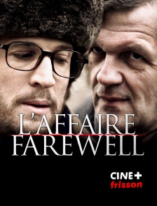 CINE+ Frisson - L'affaire Farewell