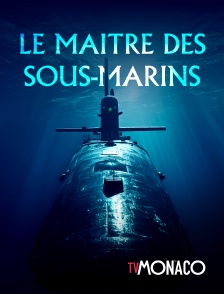 TV Monaco - Le maître des sous-marins