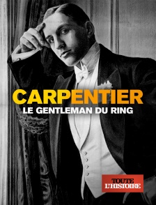 Toute l'Histoire - Carpentier, le gentleman du ring