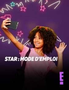 E! - Star : mode d'emploi