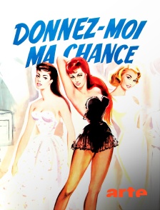 Arte - Donnez-moi ma chance