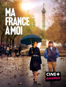 CINE+ Emotion - Ma France à moi