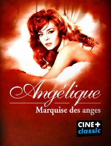 CINE+ Classic - Angélique, marquise des anges