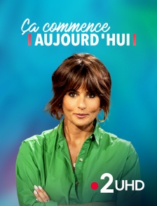 France 2 UHD - Ça commence aujourd'hui