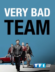 TF1 Séries Films - Very Bad Team