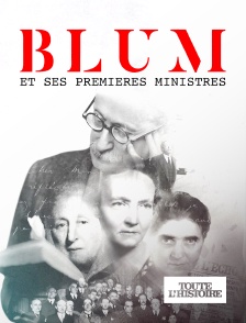 Toute l'Histoire - Blum et ses premières ministres