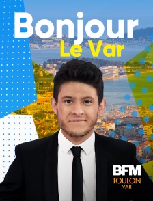 BFM Toulon Var - Bonjour le Var