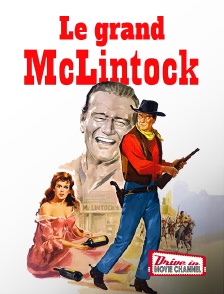 Drive-in Movie Channel - Le grand McLintock