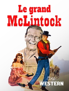 Ciné Western - Le grand McLintock