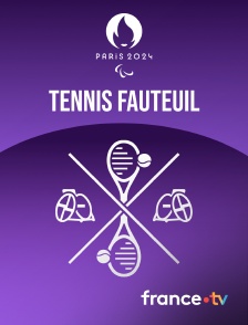 France.tv - Paris 2024 - Tennis fauteuil