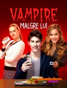 Nickelodeon Teen - Vampire malgré lui