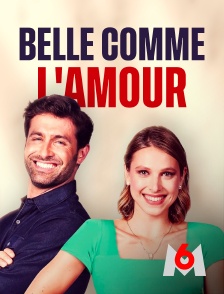 M6 - Belle comme l'amour