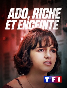 TF1 - Ado, riche et enceinte