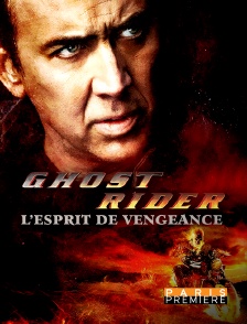 Paris Première - Ghost Rider : l'esprit de vengeance