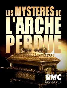 RMC Découverte - Les mystères de l'Arche perdue