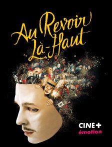 CINE+ Emotion - Au revoir là-haut