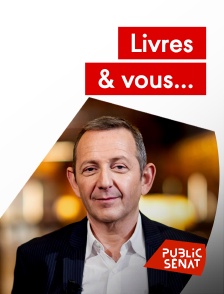 Public Sénat - Livres & vous...