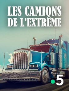 France 5 - Les camions de l'extrême