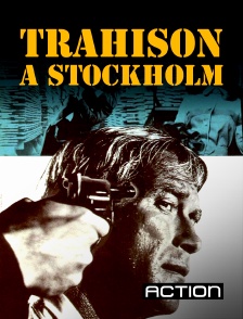 Action - Trahison à Stockholm