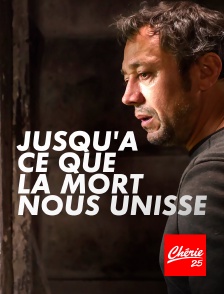 Chérie 25 - Jusqu'à ce que la mort nous unisse